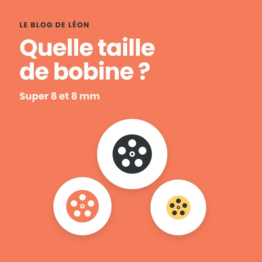 Bobine Super 8 ou 8 mm : comment connaître sa taille et sa durée ?